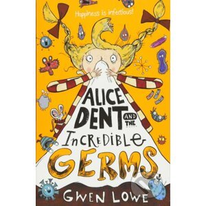 Alice Dent & The Incredible Germs - Gwen Lowe