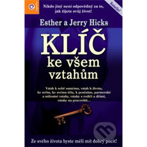 Klíč ke všem vztahům - Esther Hick, Jerry Hick