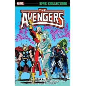 Avengers Epic Collection: Heavy Metal - Roger Stern, Ralph Macchio, John Buscema (ilustrátor)