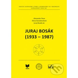 Juraj Bosák (1933 - 1987) - Alexander Rosa, Elena Karabínošová, Juraj Bosák ml.