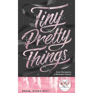 E-kniha Tiny Pretty Things (slovenský jazyk) - Sona Charaipotra, Dhonielle Clayton