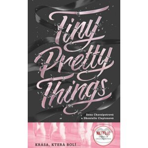 E-kniha Tiny Pretty Things (český jazyk) - Sona Charaipotra, Dhonielle Clayton