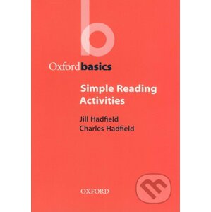 Oxford Basics - Simple Reading Activities - Jill Hadfield, Charles Hadfield