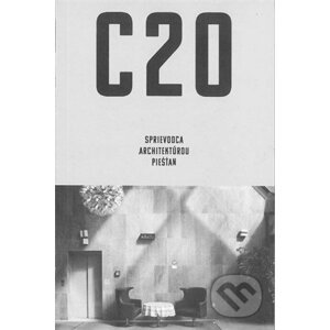 C20: Sprievodca architektúrou Piešťan - Martin Zaiček
