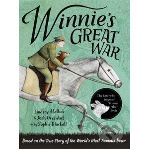 Winnie's Great War - Lindsay Mattick , Josh Greenhut , Sophie Blackall (ilustrátor)