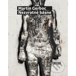 Nezvratné básne - Martin Gerboc