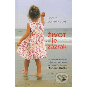 Život je zázrak - Dorota Łosiewicz