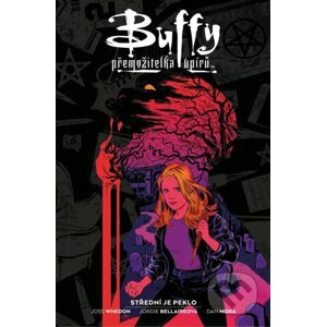 Buffy, přemožitelka upírů 1 - Střední je peklo - Joss Whedon