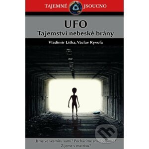 UFO - Tajemství nebeské brány - Václav Ryvola, Vladimír Liška