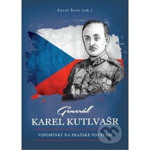 Generál Karel Kutlvašr - Pavel Švec