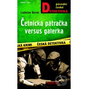 Četnická pátračka versus galerka - Ladislav Beran