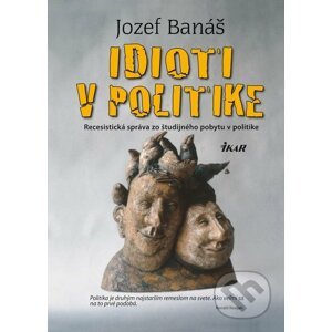 Idioti v politike - Jozef Banáš