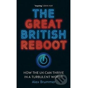 The Great British Reboot - Alex Brummer