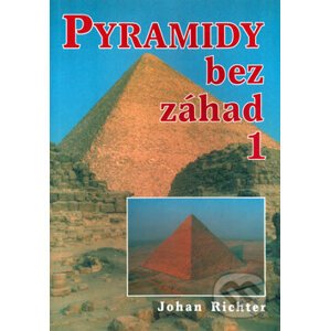 Pyramidy bez záhad 1 - Johan Richter