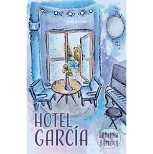 E-kniha Hotel García - Gabriela Bártová