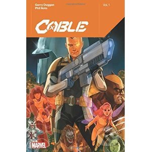 Cable - Vol. 1 - Gerry Duggan, Philip Noto