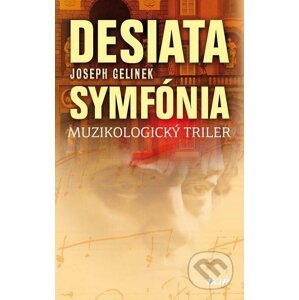 Desiata symfónia - Joseph Gelinek