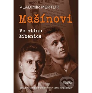 Mašínovi – Ve stínu šibenice - Vladimír Mertlík
