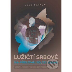 E-kniha Lužičtí Srbové na přelomu 20./21. století - Leoš Šatava