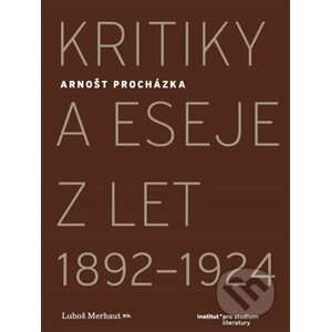 Kritiky a eseje z let 1892–1924 - Arnošt Procházka