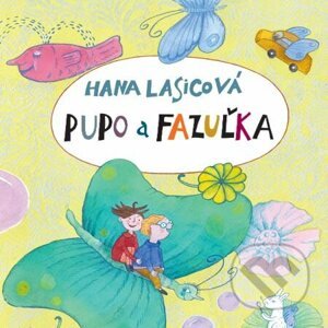 Pupo a Fazuľka - Hana Lasicová