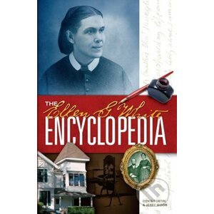 The Ellen G. White Encyclopedia - Denis Fortin, Jerry Allen Moon