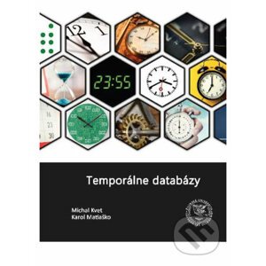 Temporálne databázy - Karol Matiaško, Michal Kvet