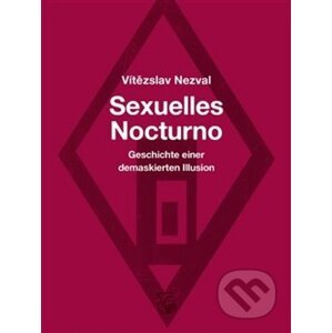 Sexuelles Nocturno - Vítězslav Nezval