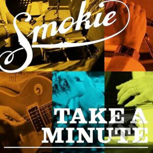 Smokie: Take A Minute + Live In South - Smokie