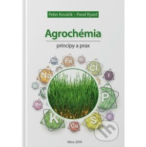 Agrochémia princípy a prax - Peter Kováčik