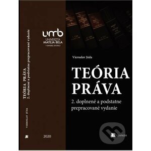 Teória práva (2. doplnené a podstatne prepracované vydanie) - Júda Vieroslav