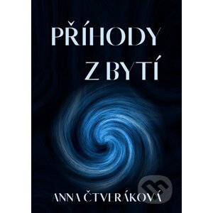 E-kniha Příhody z bytí - Anna Čtveráková