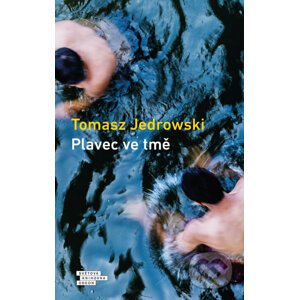 E-kniha Plavec ve tmě - Tomasz Jedrowski