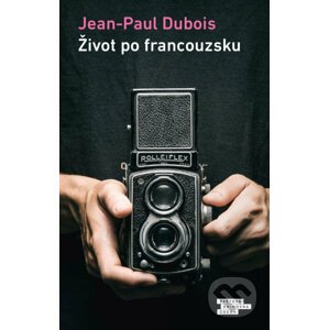 E-kniha Život po francouzsku - Jean-Paul Dubois