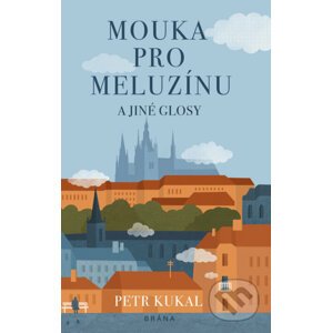 E-kniha Mouka pro meluzínu a jiné glosy - Petr Kukal