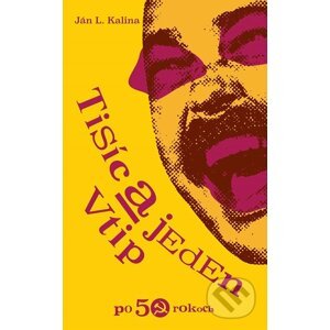 E-kniha Tisíc a jeden vtip po 50 rokoch - Ján L. Kalina