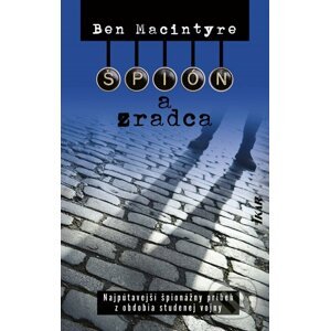 E-kniha Špión a zradca - Ben Macintyre