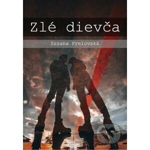 E-kniha Zlé dievča - Zuzana Prelovská
