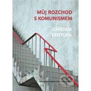 Můj rozchod s komunismem - Cândida Ventura