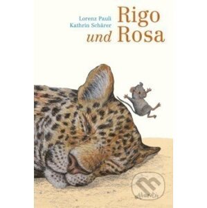 Rigo und Rosa - Lorenz Pauli, Kathrin Schärer (ilustrátor)