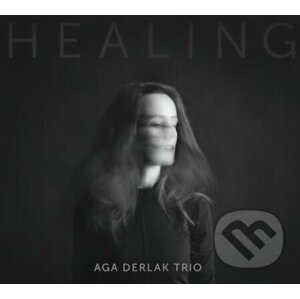 Aga Derlak Trio: Healing - Aga Derlak Trio