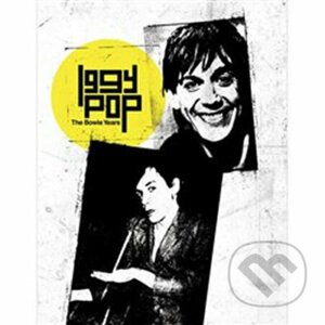 Iggy Pop: The Bowie Years - Iggy Pop