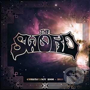 The Sword: Chronology 2006-2018 - The Sword