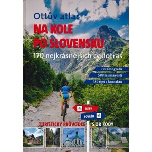 Ottův atlas Na kole po Slovensku - Ottovo nakladatelství