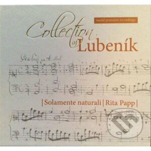 Solamente Naturali: Collection Of Lubeník - Solamente Naturali / Rita Papp
