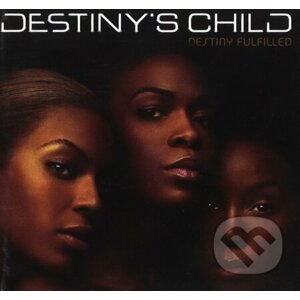 Destiny's Child: Destiny Fulfilled - Destiny's Child