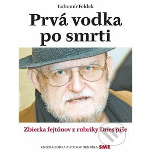 E-kniha Prvá vodka po smrti - Ľubomír Feldek