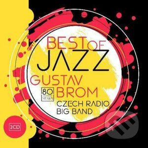 Gustav Brom: Best of Jazz Gustav Brom Czech Radio Big Band - Gustav Brom
