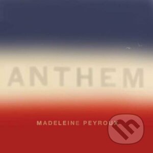 Peyroux Madeleine: Anthem - Peyroux Madeleine