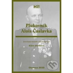 Plukovník Alois Čáslavka - Klára Staňková
